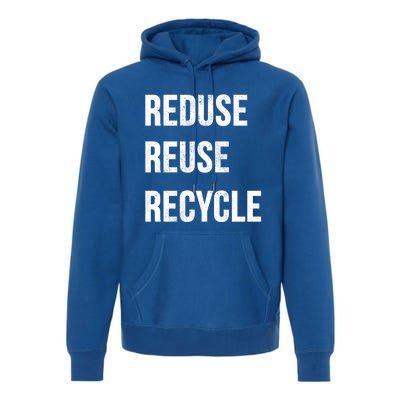 Reduce Reuse Recycle Vintage Recycling Saying Gift Premium Hoodie