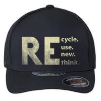 Recycle Reuse Renew Rethink Earth Day Flexfit Unipanel Trucker Cap