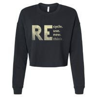 Recycle Reuse Renew Rethink Earth Day Cropped Pullover Crew