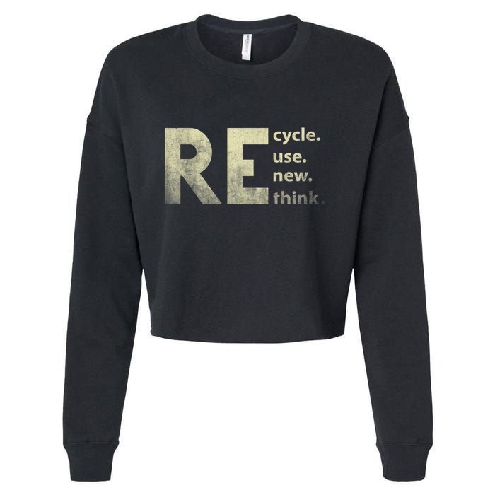 Recycle Reuse Renew Rethink Earth Day Cropped Pullover Crew