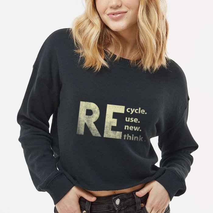 Recycle Reuse Renew Rethink Earth Day Cropped Pullover Crew