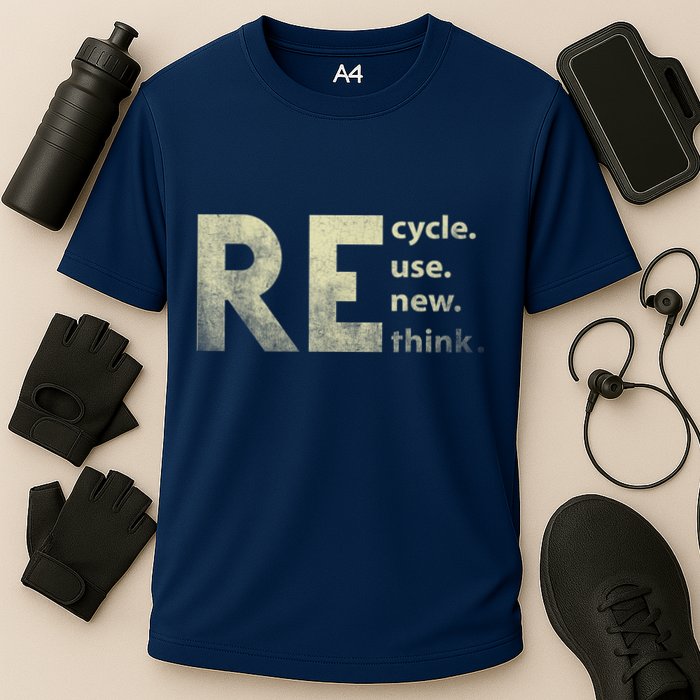 Recycle Reuse Renew Rethink Earth Day Performance Shirt