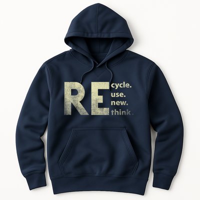 Recycle Reuse Renew Rethink Earth Day Hoodie