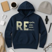 Recycle Reuse Renew Rethink Earth Day Hoodie