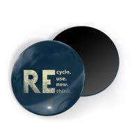 Recycle Reuse Renew Rethink Earth Day Magnet