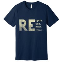 Recycle Reuse Renew Rethink Earth Day Premium T-Shirt