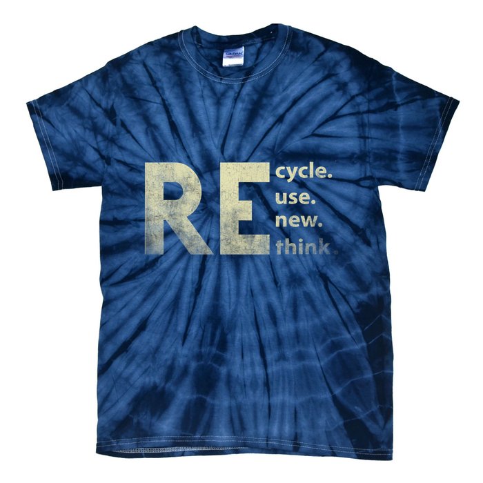 Recycle Reuse Renew Rethink Earth Day Tie-Dye T-Shirt