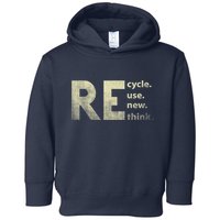 Recycle Reuse Renew Rethink Earth Day Toddler Hoodie