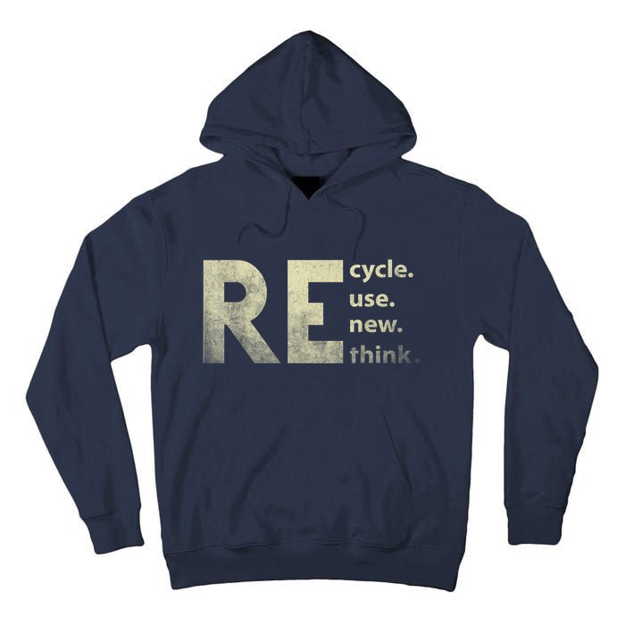 Recycle Reuse Renew Rethink Earth Day Tall Hoodie