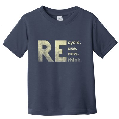 Recycle Reuse Renew Rethink Earth Day Toddler T-Shirt