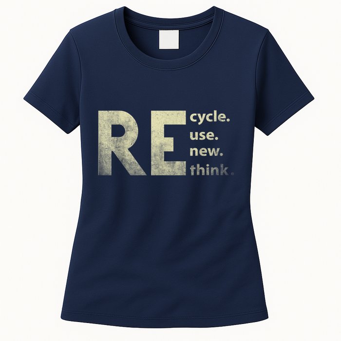 Recycle Reuse Renew Rethink Earth Day Womens T-Shirt