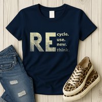 Recycle Reuse Renew Rethink Earth Day Womens T-Shirt