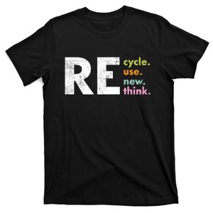 Recycle Reuse Renew Rethink Crisis Environmental Activism T-Shirt