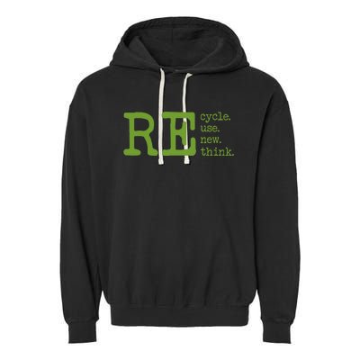 Recycle Reuse Renew Rethink Earth Day Environmental Activism Garment-Dyed Fleece Hoodie