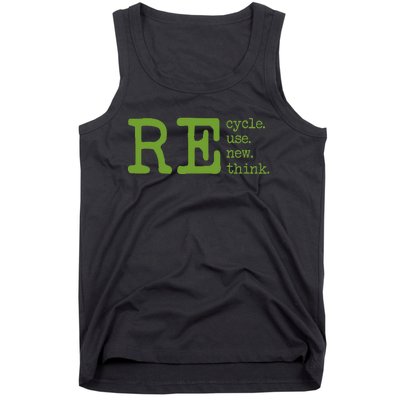 Recycle Reuse Renew Rethink Earth Day Environmental Activism Tank Top