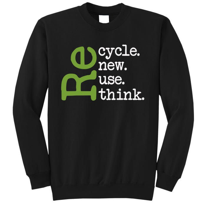 Recycle Reuse Renew Rethink Earth Day Environmental Activism Sweatshirt