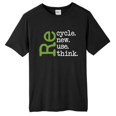 Recycle Reuse Renew Rethink Earth Day Environmental Activism Tall Fusion ChromaSoft Performance T-Shirt