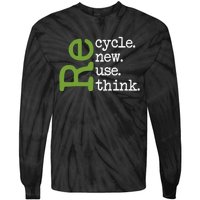 Recycle Reuse Renew Rethink Earth Day Environmental Activism Tie-Dye Long Sleeve Shirt