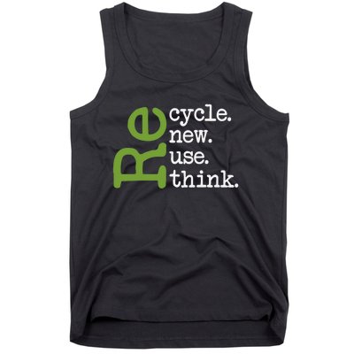 Recycle Reuse Renew Rethink Earth Day Environmental Activism Tank Top