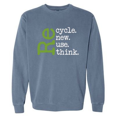 Recycle Reuse Renew Rethink Earth Day Environmental Activism Garment-Dyed Sweatshirt