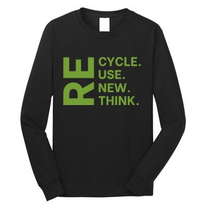 Recycle Reuse Renew Rethink Earth Day Environmental Activism Long Sleeve Shirt