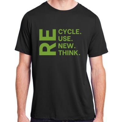 Recycle Reuse Renew Rethink Earth Day Environmental Activism Adult ChromaSoft Performance T-Shirt