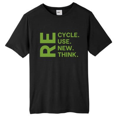 Recycle Reuse Renew Rethink Earth Day Environmental Activism Tall Fusion ChromaSoft Performance T-Shirt