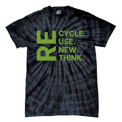 Recycle Reuse Renew Rethink Earth Day Environmental Activism Tie-Dye T-Shirt