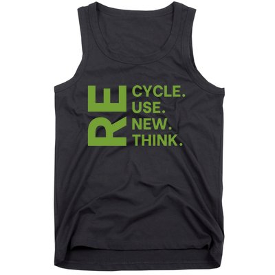 Recycle Reuse Renew Rethink Earth Day Environmental Activism Tank Top