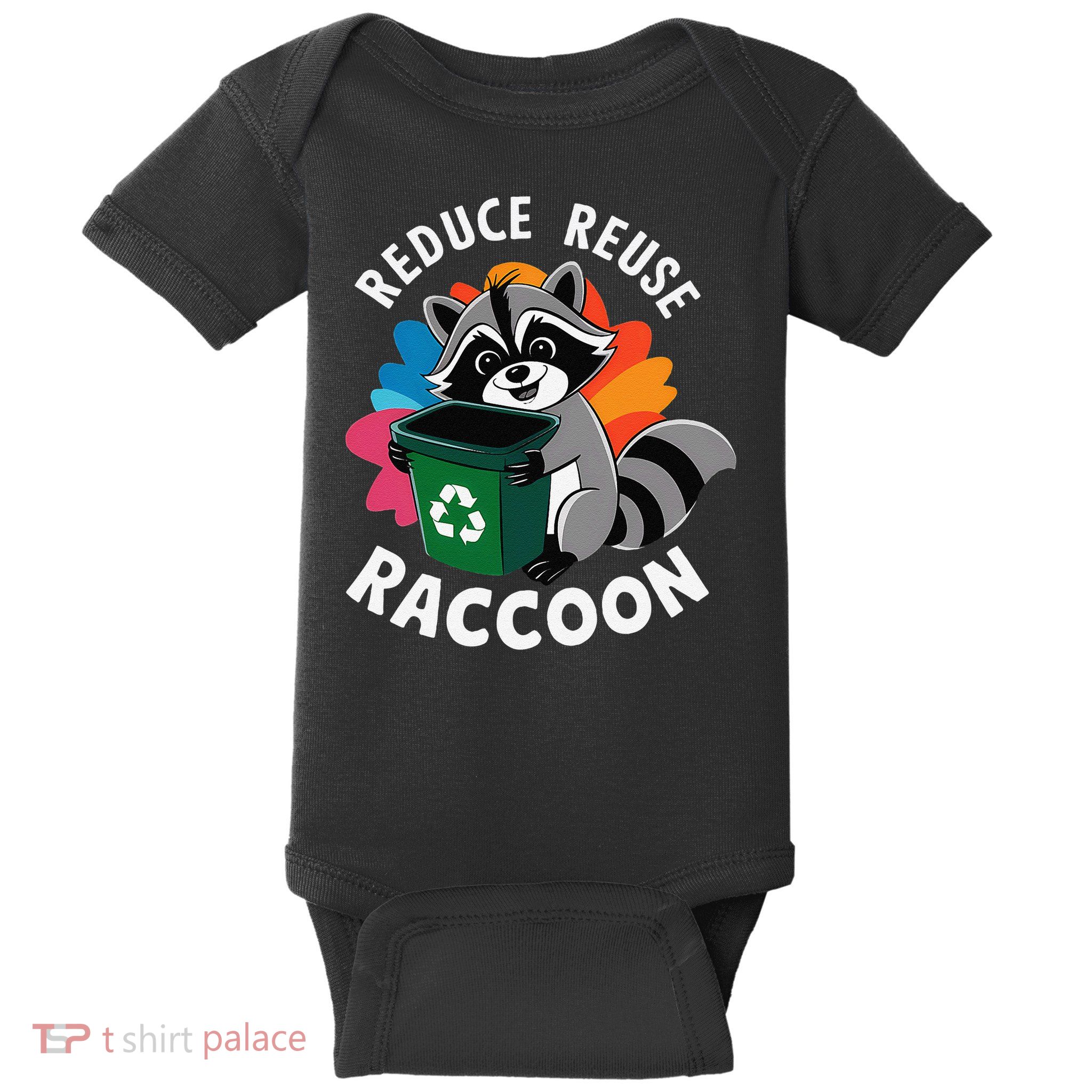 Reduce Reuse Raccoon Funny Earth Day Environmental Baby Bodysuit