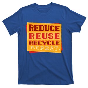 Reduce Reuse Recycle Repeat Recycling Awareness Gift T-Shirt