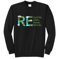 Recycle Reuse Renew Rethink Earth Day Tall Sweatshirt