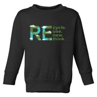 Recycle Reuse Renew Rethink Earth Day Toddler Sweatshirt