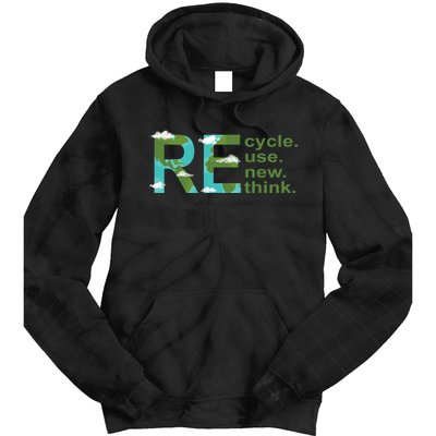 Recycle Reuse Renew Rethink Earth Day Tie Dye Hoodie