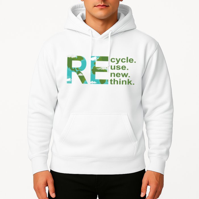 Recycle Reuse Renew Rethink Earth Day Hoodie