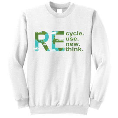 Recycle Reuse Renew Rethink Earth Day Sweatshirt