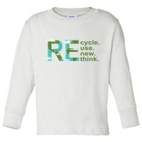 Recycle Reuse Renew Rethink Earth Day Toddler Long Sleeve Shirt