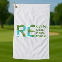 Recycle Reuse Renew Rethink Earth Day Golf Towel