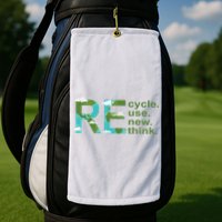 Recycle Reuse Renew Rethink Earth Day Golf Towel