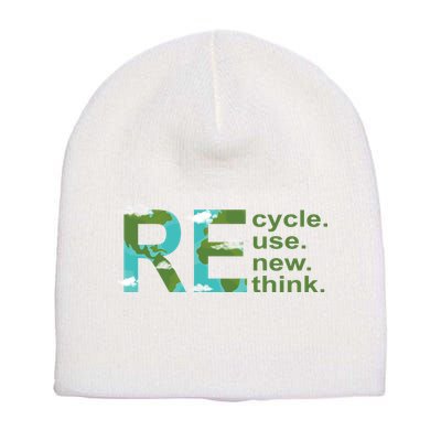 Recycle Reuse Renew Rethink Earth Day Short Acrylic Beanie