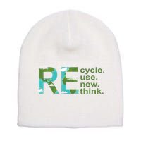 Recycle Reuse Renew Rethink Earth Day Short Acrylic Beanie