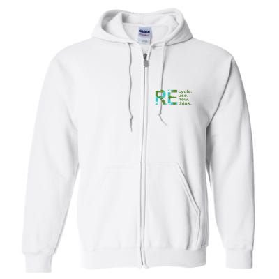 Recycle Reuse Renew Rethink Earth Day Full Zip Hoodie