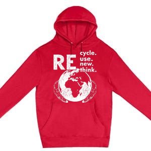 Recycle Reuse Renew Rethink Earth Day Design Premium Pullover Hoodie