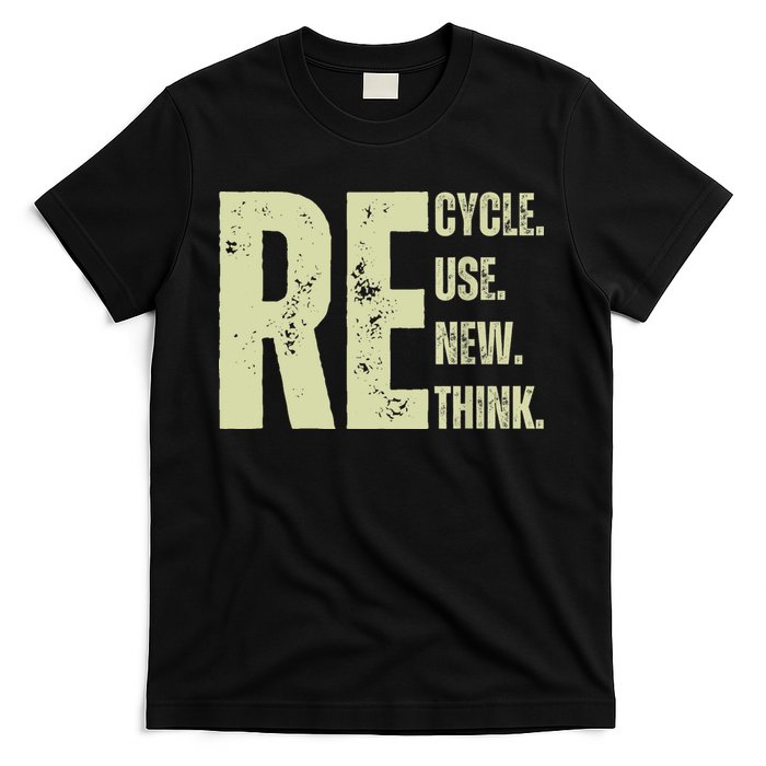 Recycle Reuse Renew Rethink T-Shirt