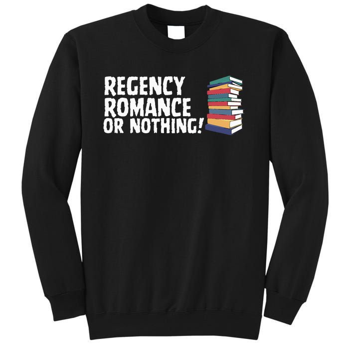 Reading Regency Romance Novel Or Nothing Book Joke Tall Sweatshirt