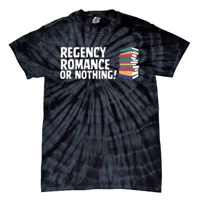 Reading Regency Romance Novel Or Nothing Book Joke Tie-Dye T-Shirt