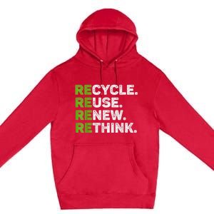 Recycle Reuse Renew Rethink Earth Day Environmental Activism Premium Pullover Hoodie