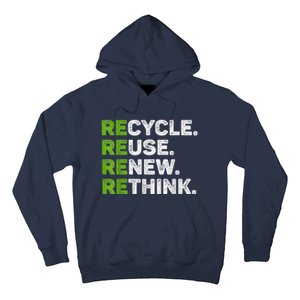 Recycle Reuse Renew Rethink Earth Day Environmental Activism Hoodie