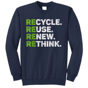 Recycle Reuse Renew Rethink Earth Day Environmental Activism Sweatshirt