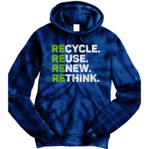 Recycle Reuse Renew Rethink Earth Day Environmental Activism Tie Dye Hoodie